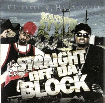 Southern Style Dj S Straight Off Da Block Dj Jelly Stream And