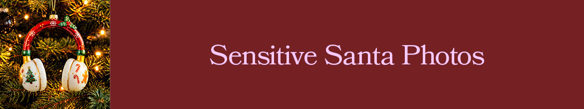 Sensitive  Santa Photos